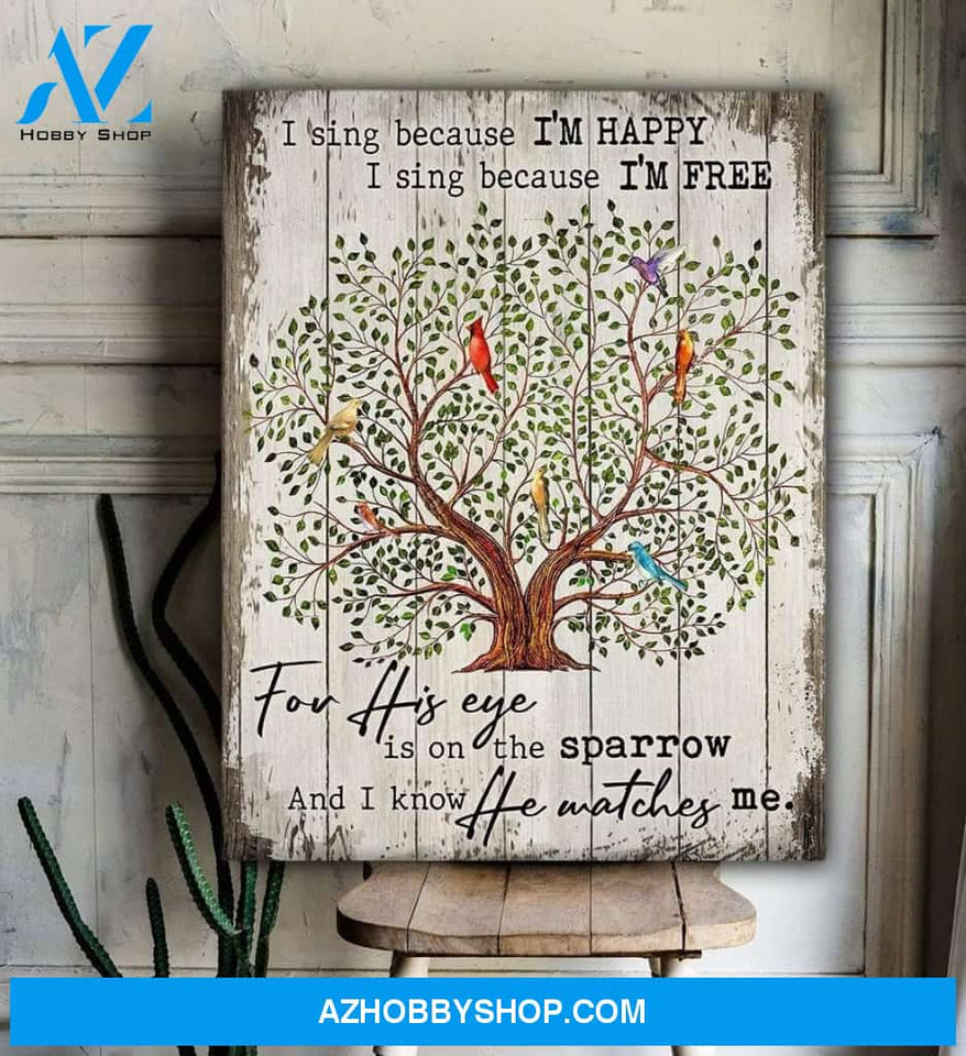 Birds I Sing Because I'm Happy Wall Art Canvas Prints, Wall Decor Visual Art