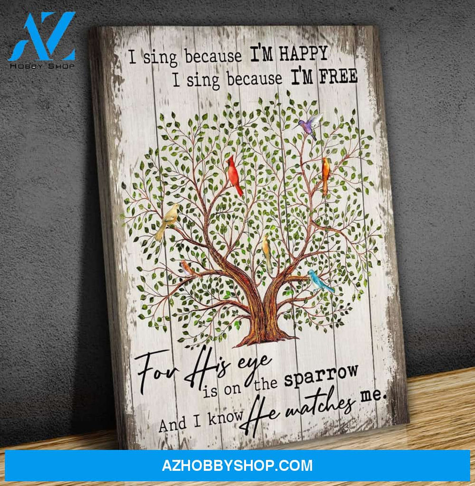 Birds I Sing Because I'm Happy Wall Art Canvas Prints, Wall Decor Visual Art