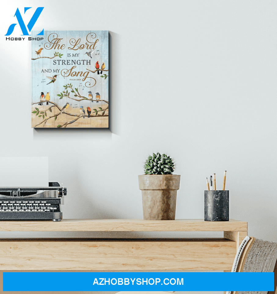 Birds The Lord Is My Strength And My Long Wall Art Canvas Prints