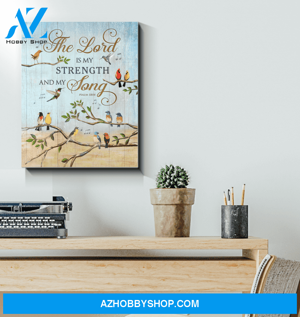 Birds The Lord Is My Strength And My Long Wall Art Canvas Prints