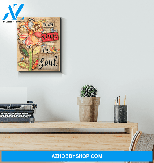 Birds Then Sings My Soul Wall Art Canvas Prints, Wall Decor Visual Art