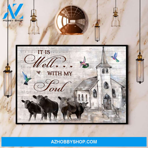Black Angus It Is Well With My Soul Canvas And Poster, Wall Decor Visual Art