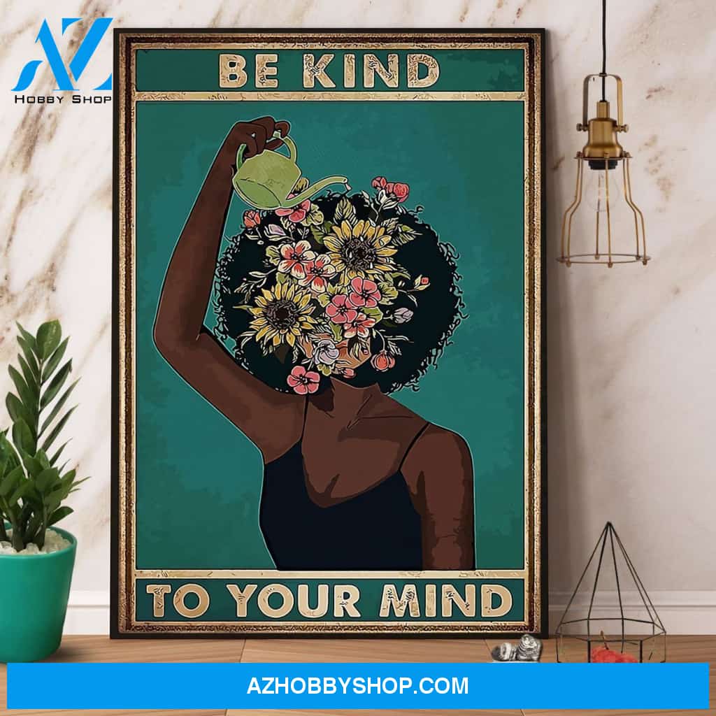 Black Girl Be Kind To Your Mind Canvas And Poster, Wall Decor Visual Art