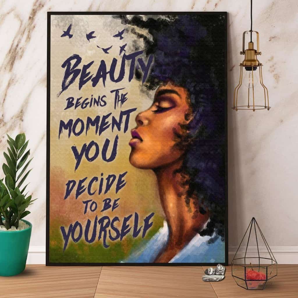 Black Girl Beauty Begins The Moment You Decide To Be Yourself Paper Poster No Frame Matte Canvas Wall Decor