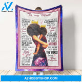 Black Girl To My Mom I Will Always Be Your Little Girl Blanket Gift For Mom From Daughter 