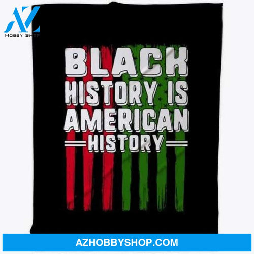 Black History Month Is American History Blankets - Design By UNICORN WITH STYLE LTD - Teespring