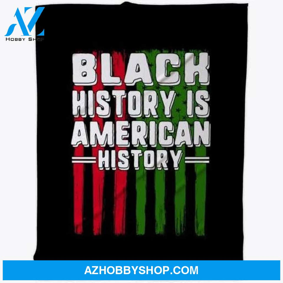 Black History Month Is American History Blankets - Design By UNICORN WITH STYLE LTD - Teespring