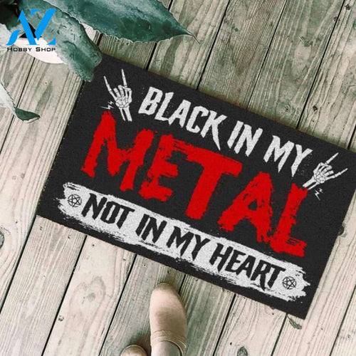 Black in my metal not in my heart Doormat | Welcome Mat | House Warming Gift