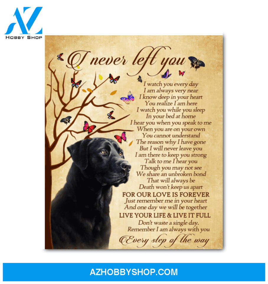 Black Labrador I Never Left You Wall Art Canvas Prints