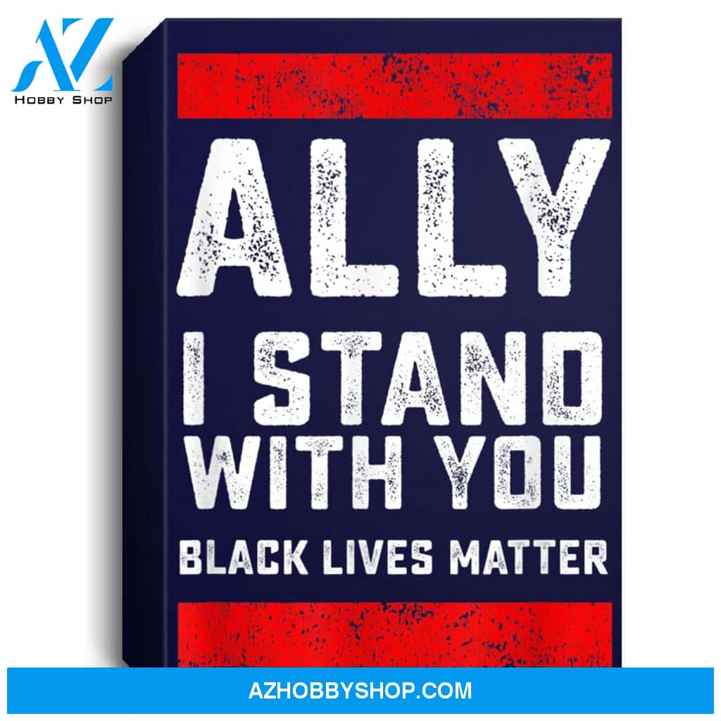 Black Lives Matter Ally I Stand With You Portrait Canvas