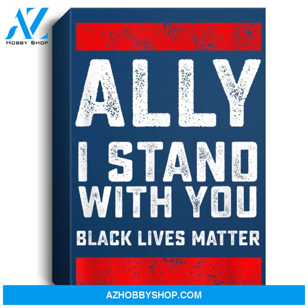 Black Lives Matter Ally I Stand With You Portrait Canvas