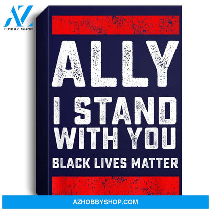 Black Lives Matter Ally I Stand With You Portrait Canvas
