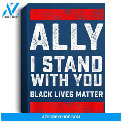 Black Lives Matter Ally I Stand With You Portrait Canvas