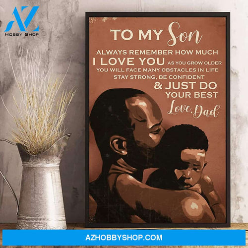 Black Man And Son Poster To My Son Always Remember How Much I Love You Poster Canvas Wall Decor Visual Art
