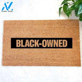 Black Owned Doormat - Small Business Doormat - Sublimation - Equality - Strong - Proud - Black Lives Matter - Front Porch Decor