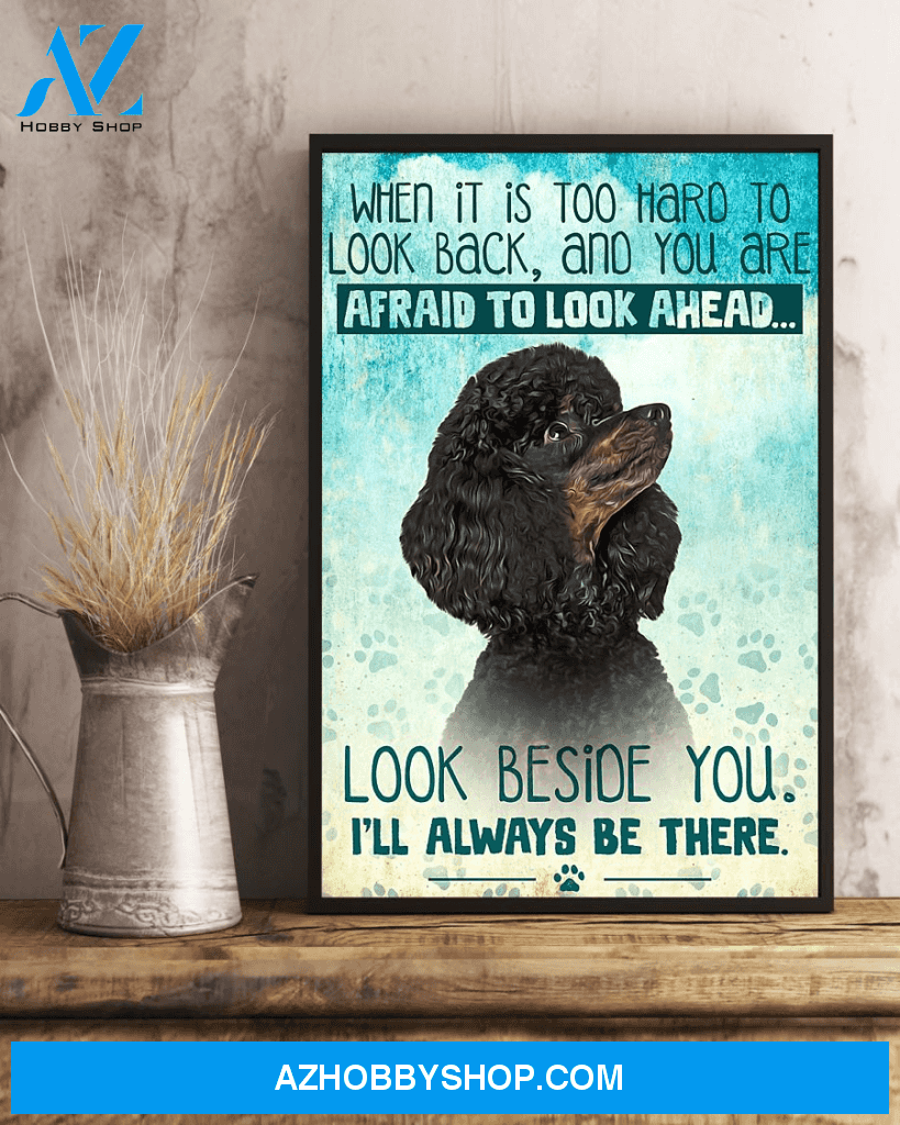 Black Poodle Poster - Gifts for Dog Lover | Puppies Home Room Wall Art - I'll Always Be There - Mostsuit
