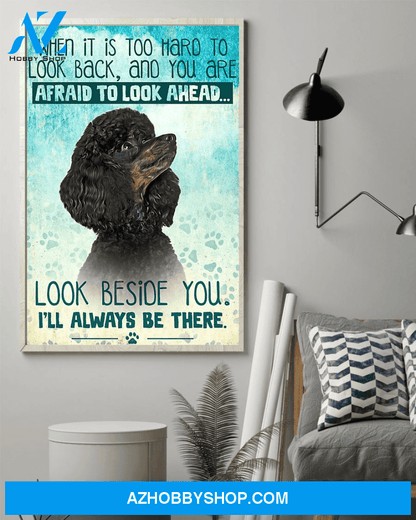 Black Poodle Poster - Gifts for Dog Lover | Puppies Home Room Wall Art - I'll Always Be There - Mostsuit