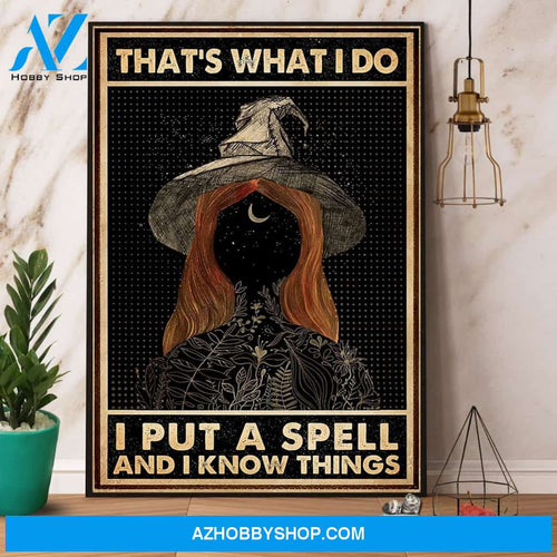 Black Witch & Moon I Put A Spell And I Know Things Halloween Gift Canvas And Poster, Wall Decor Visual Art