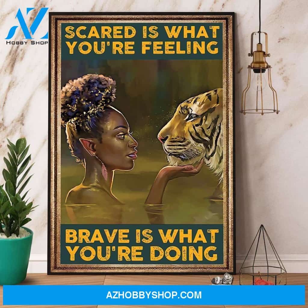 Black Woman And Tiger Brave Is What You’Re Doing Canvas And Poster, Wall Decor Visual Art