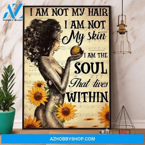 Black Woman I Am Not My Hair I Am Not My Skin Sunflower Canvas And Poster, Wall Decor Visual Art