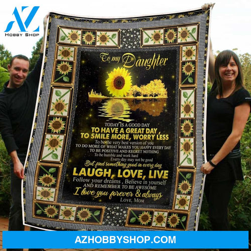 Blanket Best Friend Birthday Gifts To My Daughter Sunflower Believe In Yourself Fleece Blanket Unique Gifts