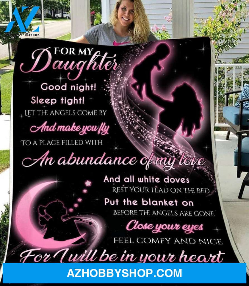 Blanket Gift For Daughter For My Daughter I Will Be In Your Heart Fleece Blankets
