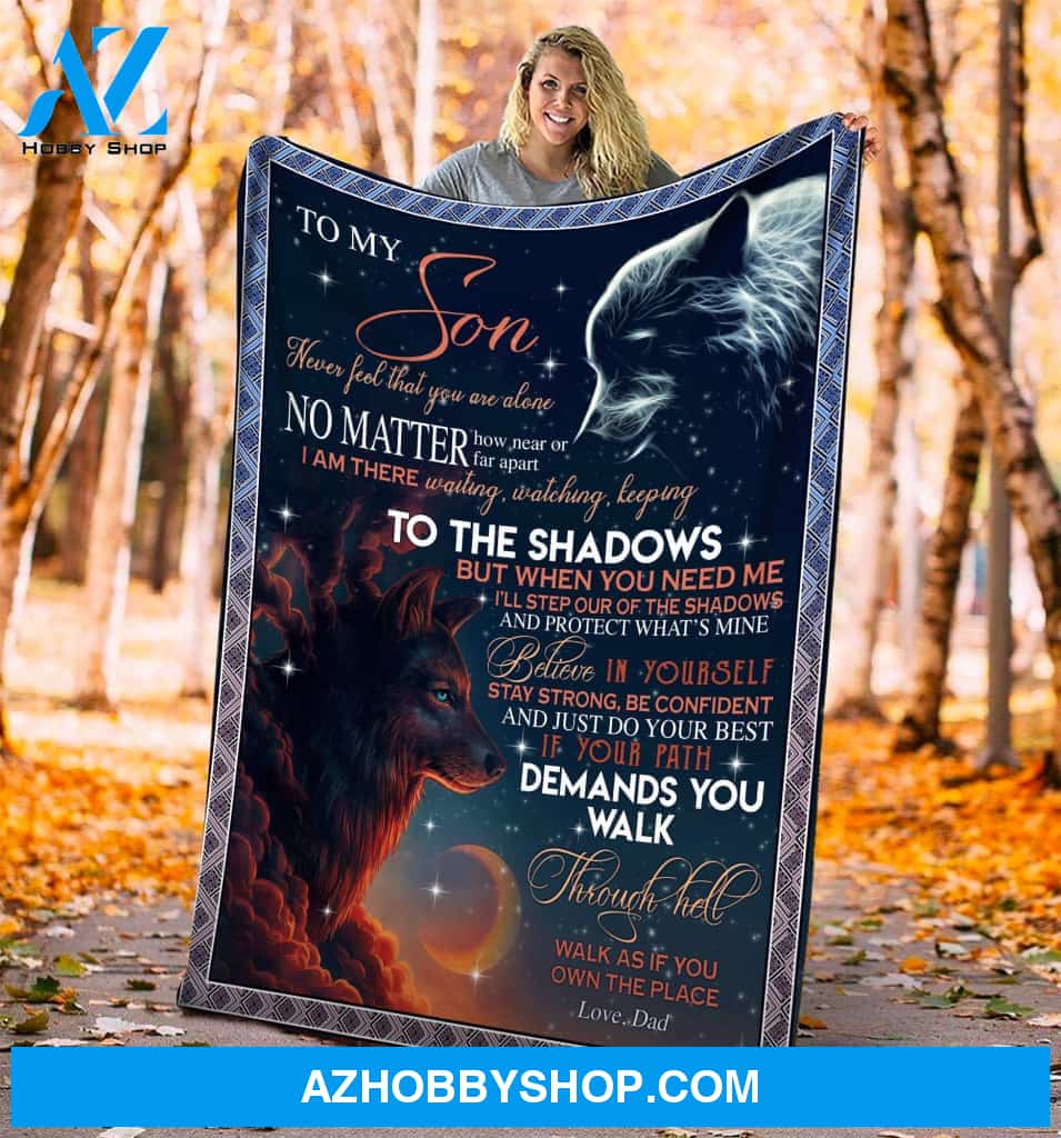 Blanket Gift For Son To My Son Walk As If You Own The Place Fleece Blankets