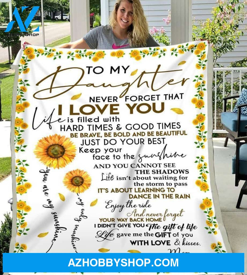 Blanket Mothers Day Gifts Sunflower You Are My Sunshine To My Daughter Never Forget Fleece Blankets Gift Mom