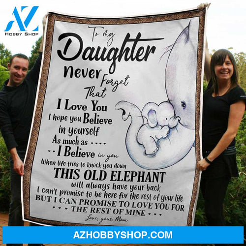 Blanket Mothers Day Gifts To My Daughter Old Elephant Always Have Your Back Fleece Blanket Unique Gifts