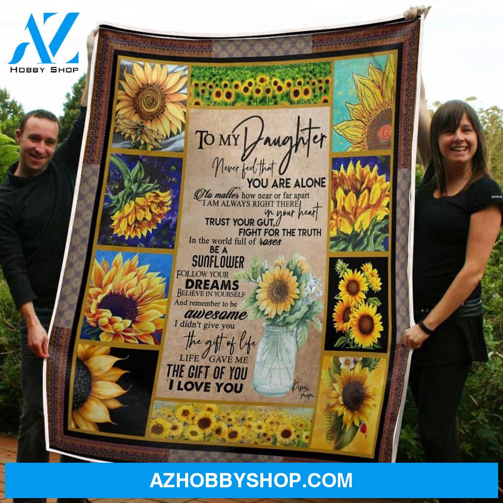 Blanket Mothers Day Gifts To My Daughter Sunflower Remembe To Be Awesome Fleece Blanket Unique GiftsBlanket
