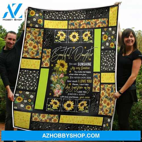 Blanket Mothers Day Gifts To My Daughter Sunflower You Are My Sunshin Fleece Blanket Unique Gifts