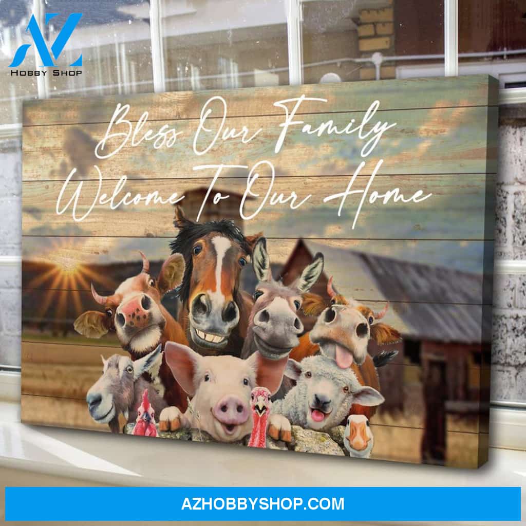 Bless Our Family Welcome To Our Home Happy Animals Farm Canvas