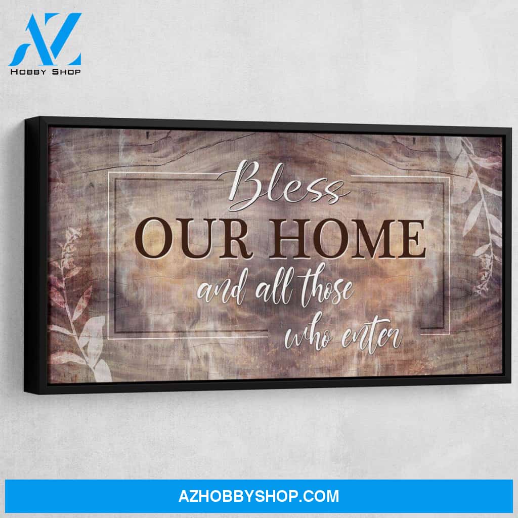 Bless Our Home And All Those Who Enter
