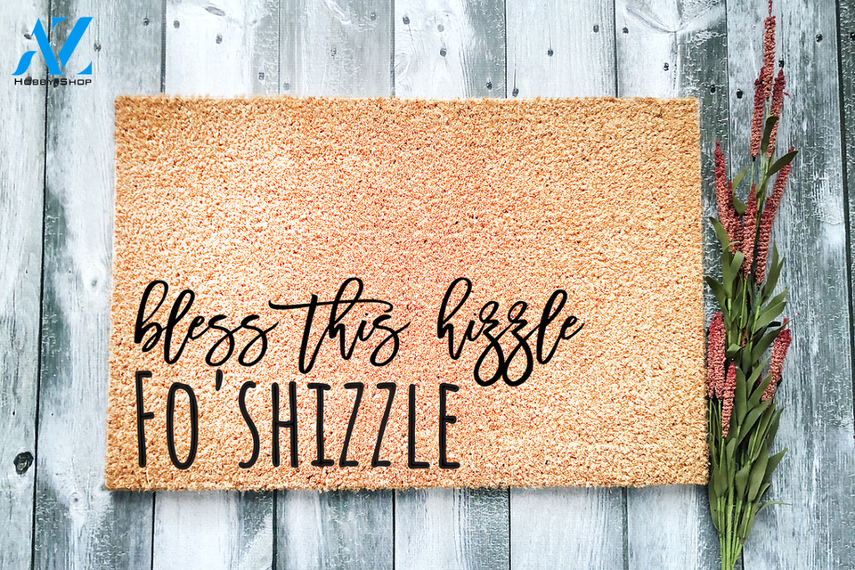 Bless this Hizzle Fo' Shizzle Doormat | Welcome Mat | House Warming Gift