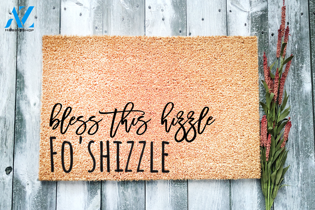 Bless this Hizzle Fo' Shizzle Doormat | Welcome Mat | House Warming Gift