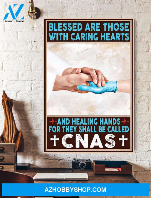 Blessed Are Those With Caring Hearts And Healing Hands CNAS Wall Art Canvas Prints Unique Gifts
