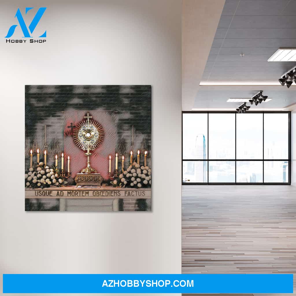 Blessed Sacrament Canvas Art, Eucharistic Adoration, Jesus Body & Blood, Usque Ad Mortem Obediens FACTUS