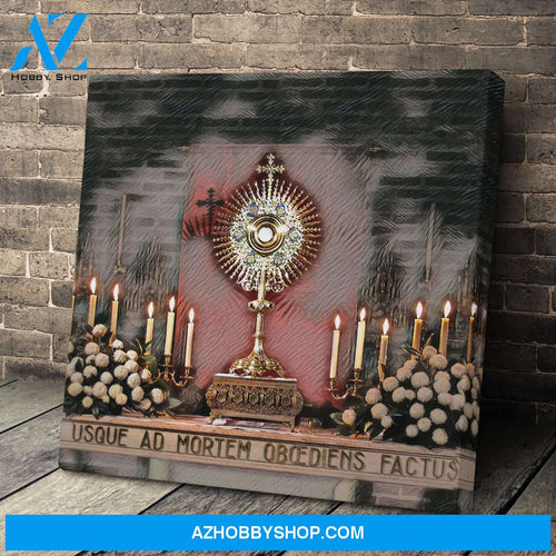 Blessed Sacrament Canvas Art, Eucharistic Adoration, Jesus Body & Blood, Usque Ad Mortem Obediens FACTUS