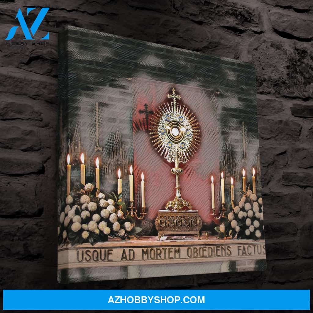 Blessed Sacrament Canvas Art, Eucharistic Adoration, Jesus Body & Blood, Usque Ad Mortem Obediens FACTUS