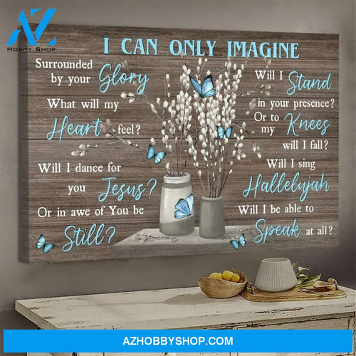Blue butterfly - I can only imagine - Jesus Landscape Canvas Print - Wall Art