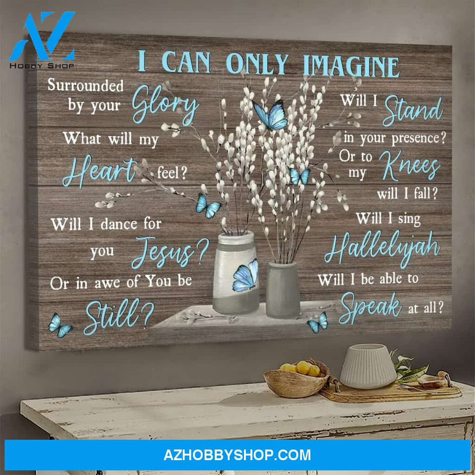 Blue butterfly - I can only imagine - Jesus Landscape Canvas Print - Wall Art