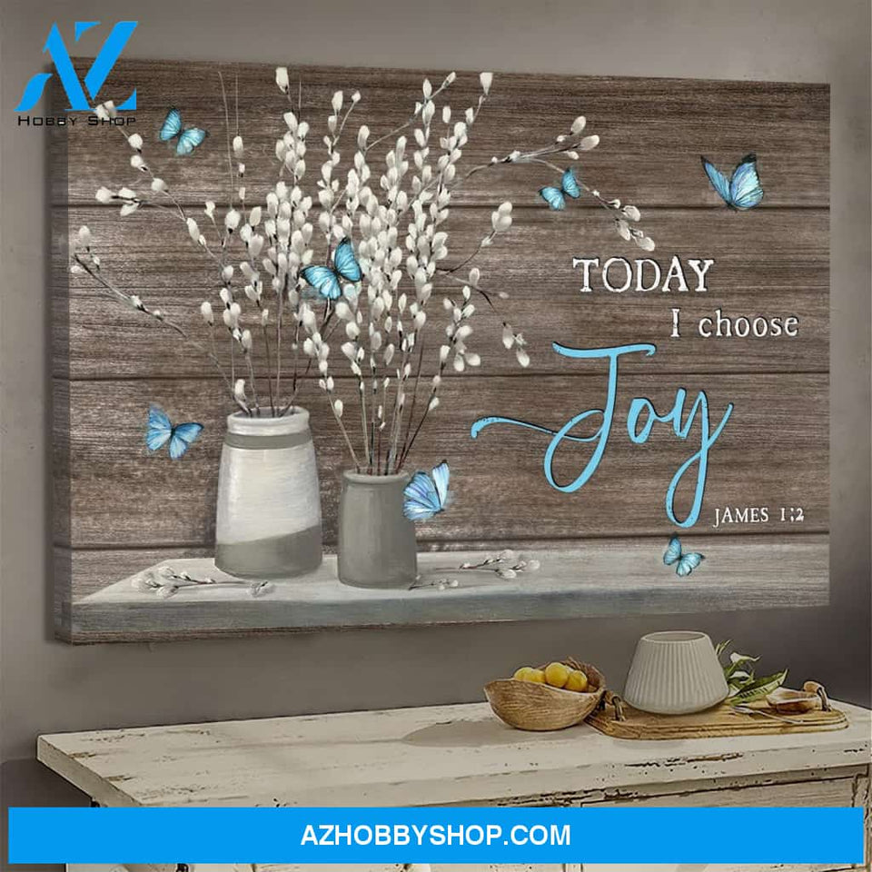 Blue butterfly - Today I choose Joy - Jesus Landscape Canvas Print - Wall Art
