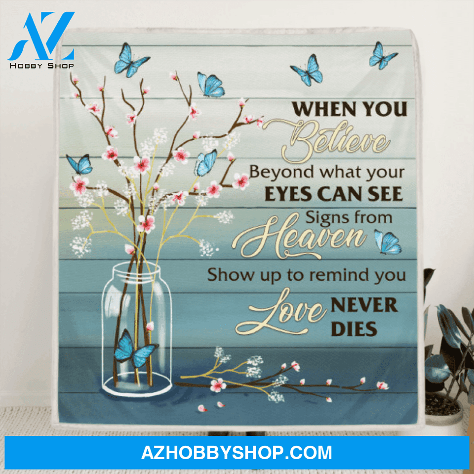 Blue Butterfly When You Believe Memorial Blanket Gift For Friend Family Birthday Gift Home Decor Bedding Couch Sofa Soft and Comfy Cozy