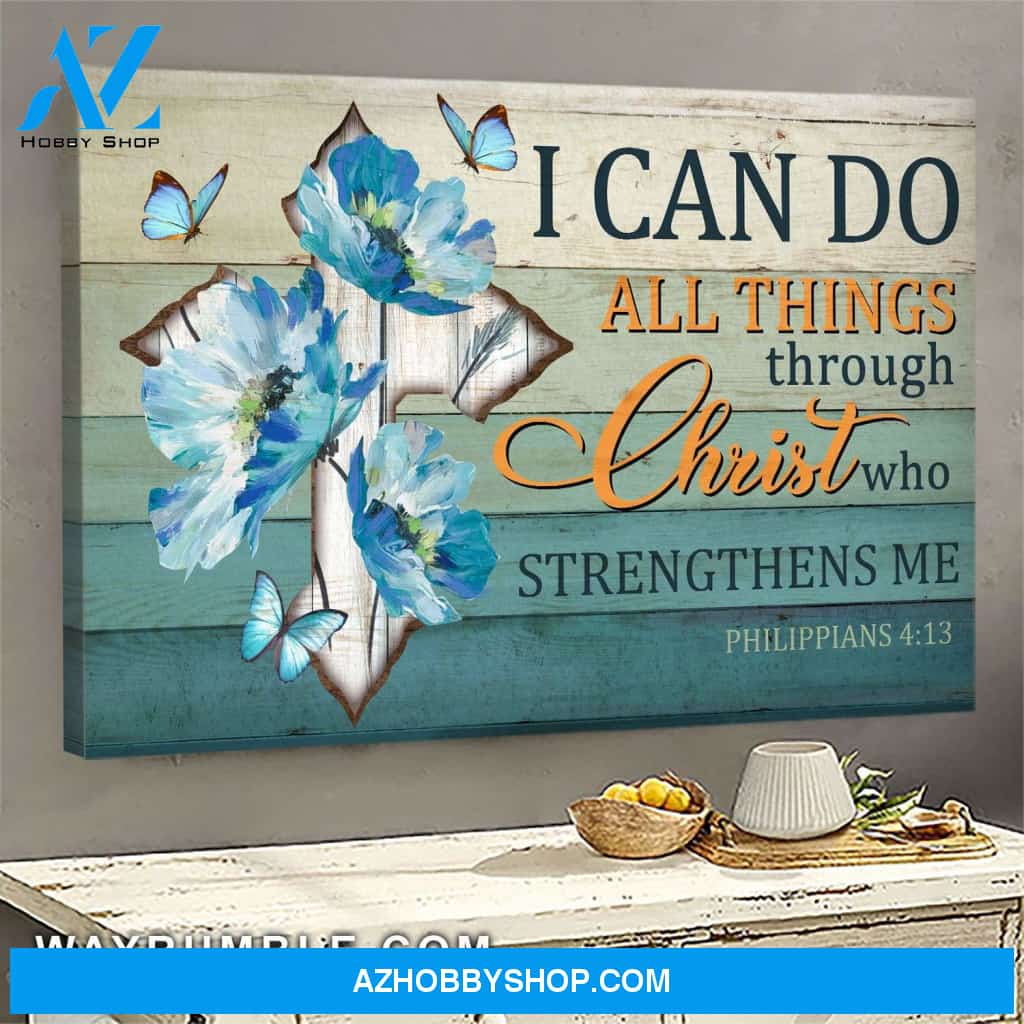 Blue flowers - I can do all things through Christ who strengthens me Jesus Landscape Canvas Prints , Wall Art