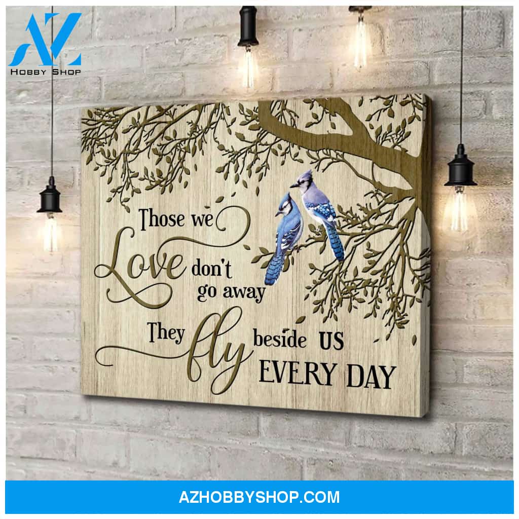 Blue Jay Bird Those We Love Wall Art Canvas Prints, Wall Decor Visual Art