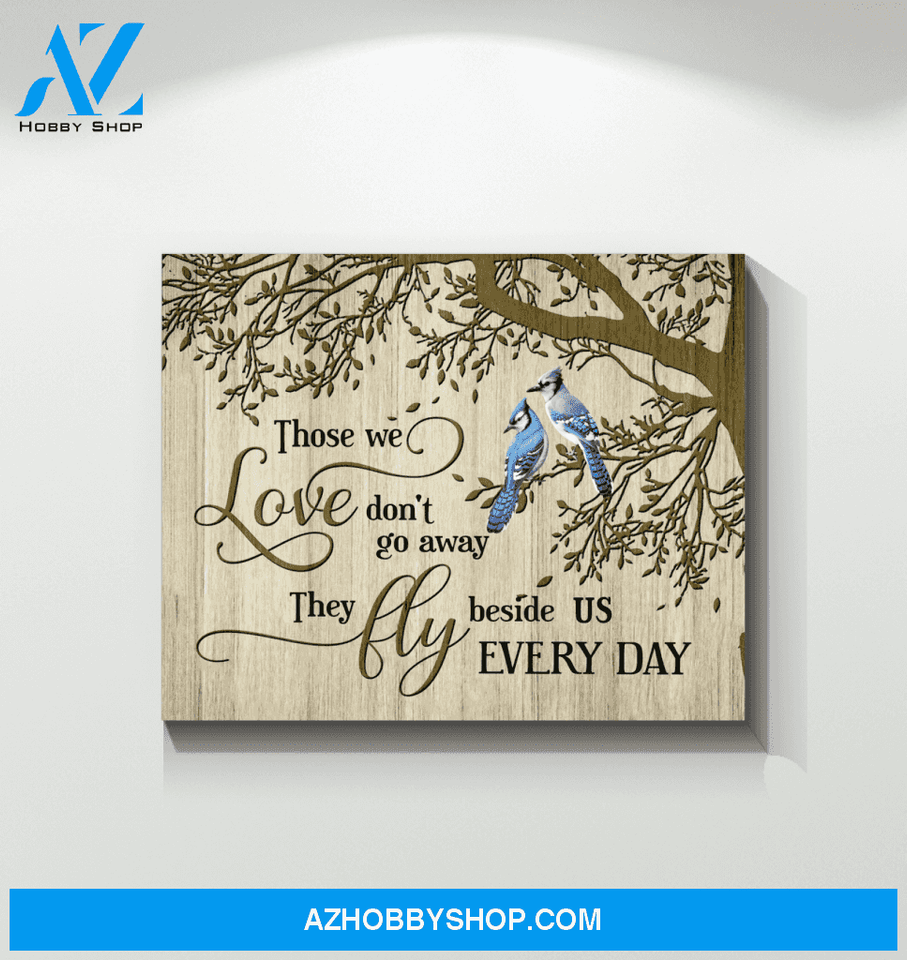 Blue Jay Bird Those We Love Wall Art Canvas Prints, Wall Decor Visual Art