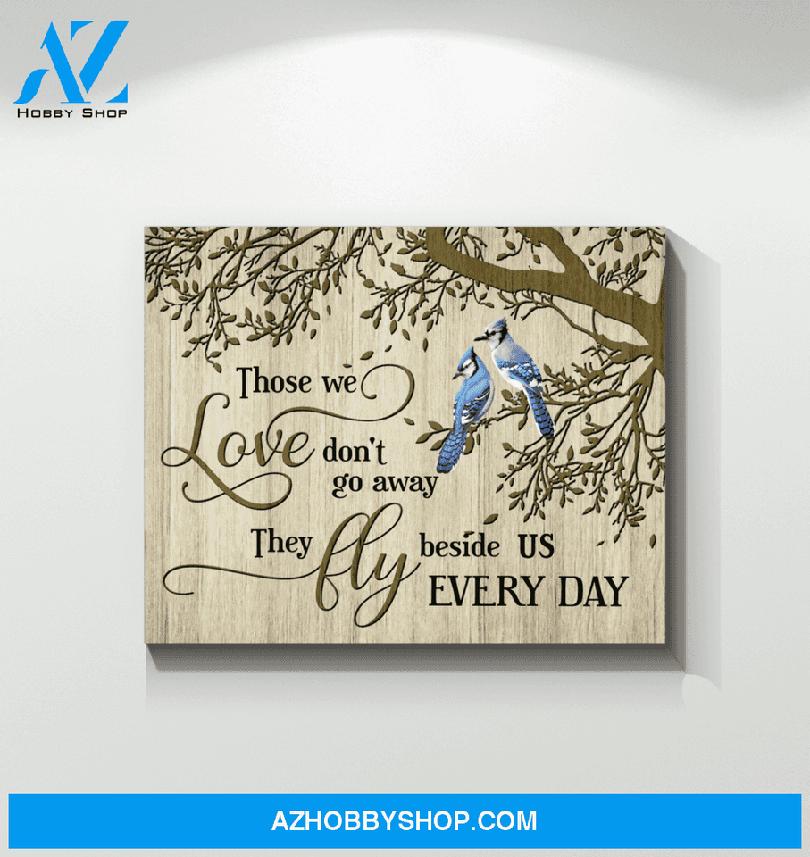 Blue Jay Bird Those We Love Wall Art Canvas Prints, Wall Decor Visual Art