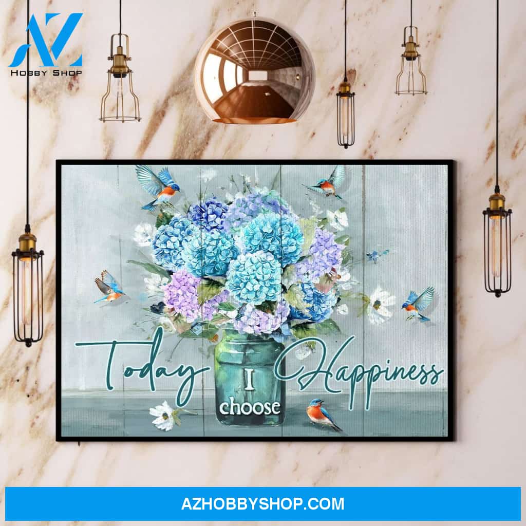 Bluebird & Hydrangea Today I Choose Happiness Canvas And Poster, Wall Decor Visual Art