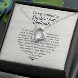 Gift For Her To My Stunning Smokin' Hot Soulmate Forever Love Necklace