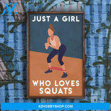Bodybuilding Workout Gym Gymer Fitness Just A Girl Who Loves Squat Canvas And Poster, Wall Decor Visual Art
